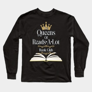 The Queens of Reads-A-Lot Book Club (2024)(2) Long Sleeve T-Shirt